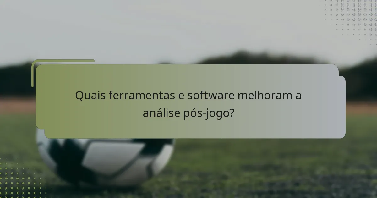 Quais ferramentas e software melhoram a análise pós-jogo?